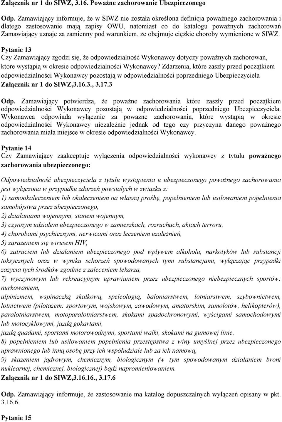 zamienny pod warunkiem, że obejmuje ciężkie choroby wymienione w SIWZ.