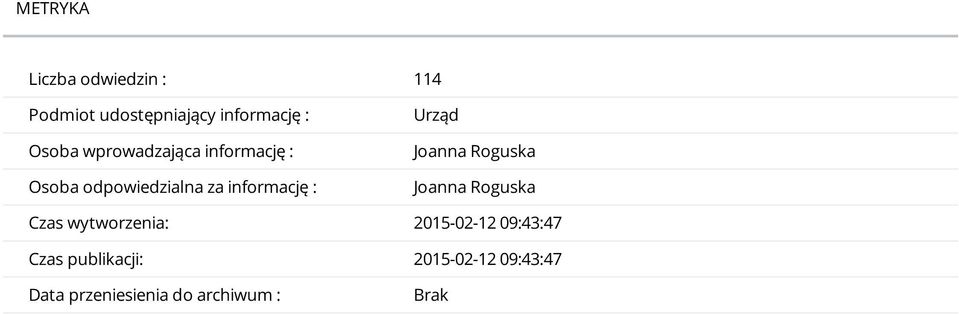 Urząd Joanna Roguska Joanna Roguska Czas wytworzenia: 2015-02-12