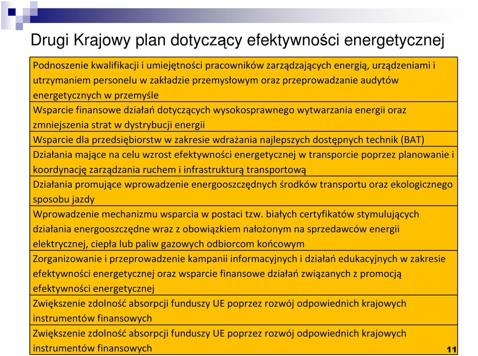 w zakresie wdrażania najlepszych dostępnych technik (BAT) Działania mające na celu wzrost efektywności energetycznej w transporcie poprzez planowanie i koordynację zarządzania ruchem i infrastrukturą