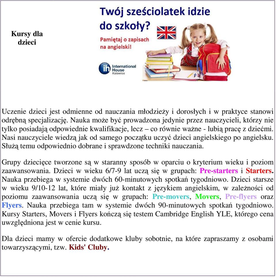 Nasi nauczyciele wiedzą jak od samego początku uczyć dzieci angielskiego po angielsku. SłuŜą temu odpowiednio dobrane i sprawdzone techniki nauczania.