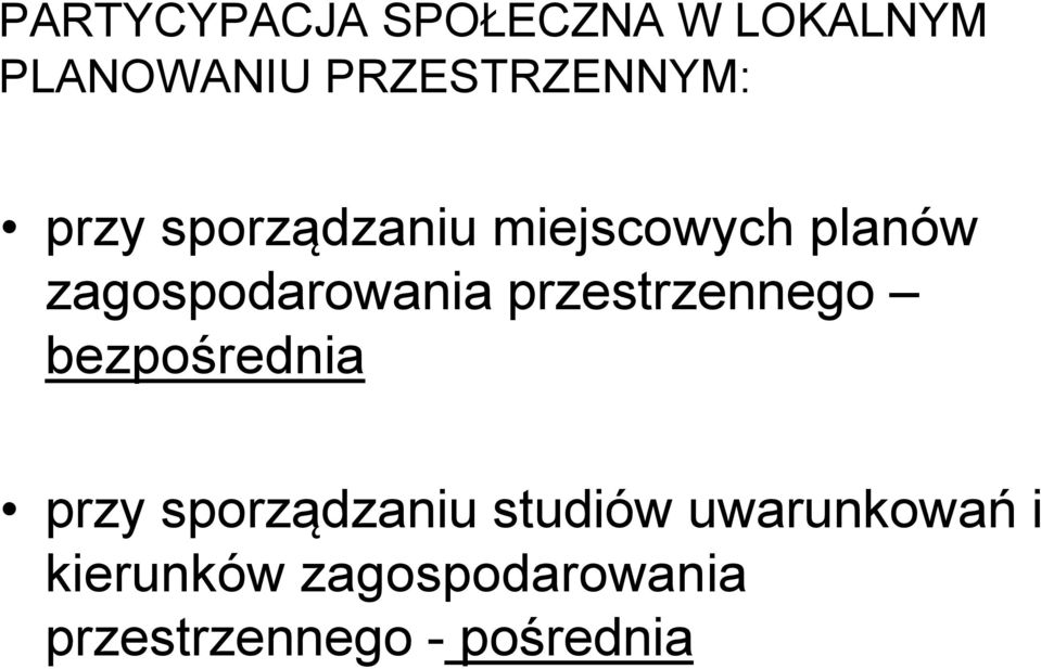 zagospodarowania przestrzennego bezpośrednia przy