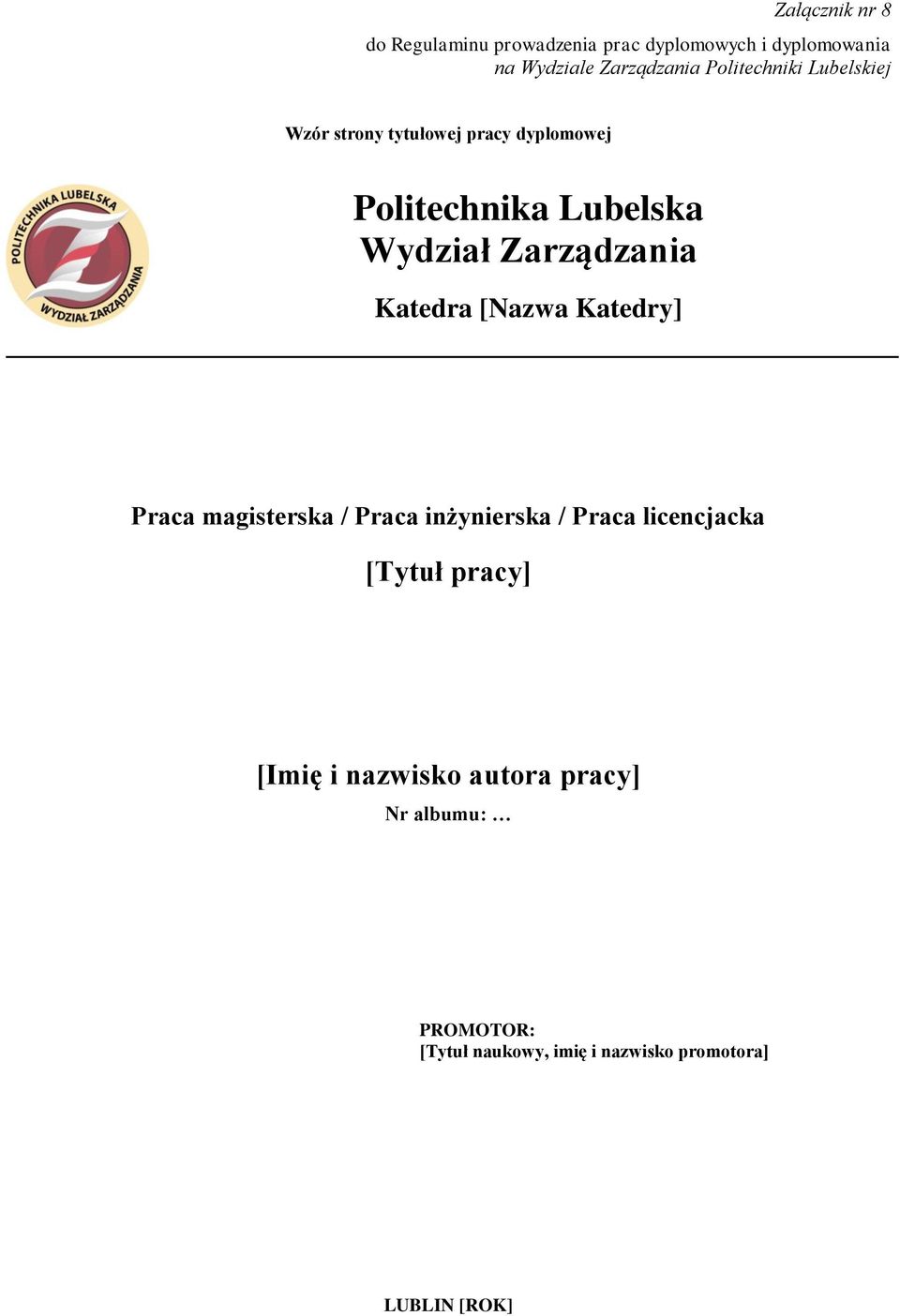 Zarządzania Katedra [Nazwa Katedry] Praca magisterska / Praca inżynierska / Praca licencjacka [Tytuł