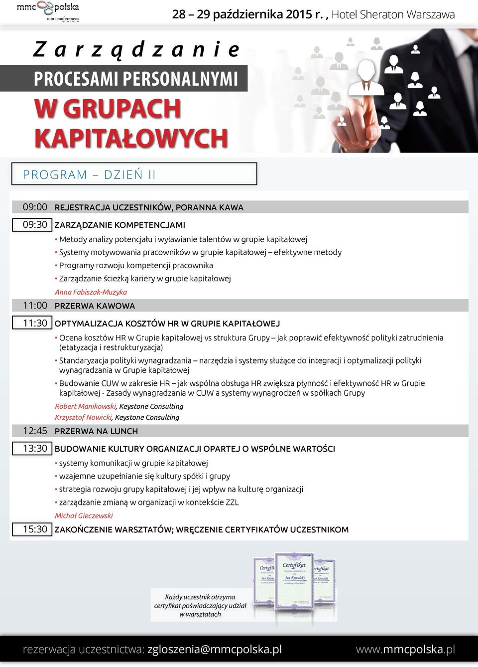 GRUPIE KAPITAŁOWEJ Ocena kosztów HR w Grupie kapitałowej vs struktura Grupy jak poprawić efektywność polityki zatrudnienia (etatyzacja i restrukturyzacja) Standaryzacja polityki wynagradzania