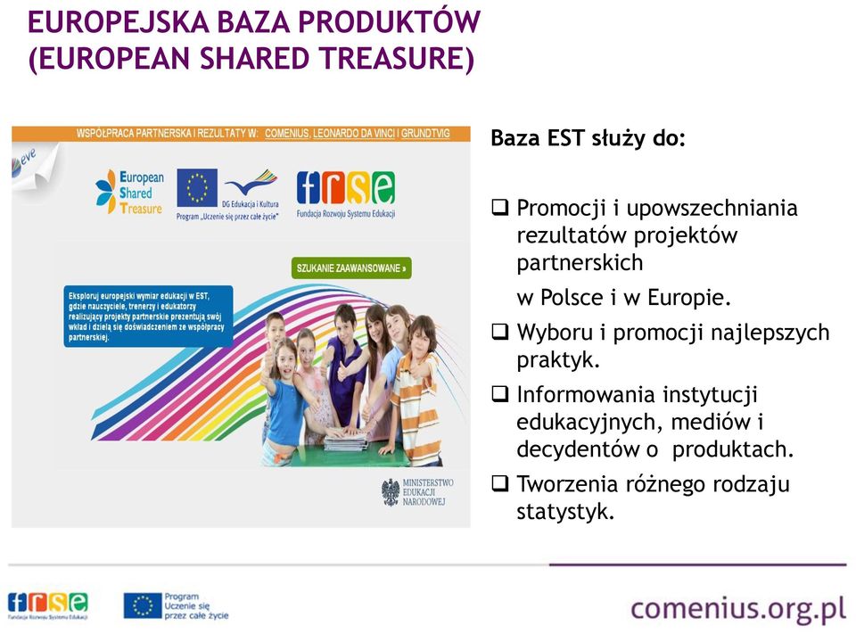 Europie. Wyboru i promocji najlepszych praktyk.