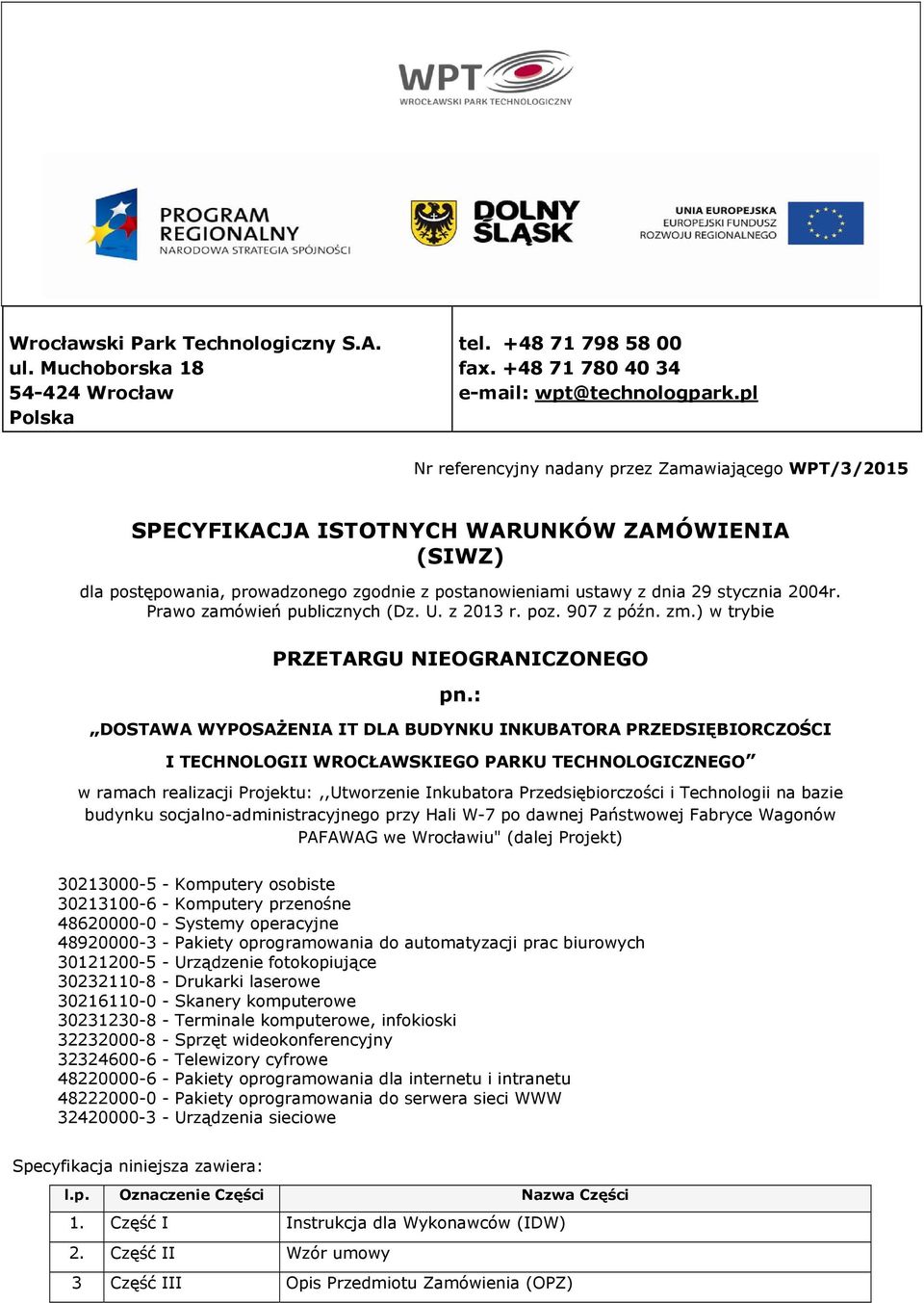 Prawo zamówień publicznych (Dz. U. z 2013 r. poz. 907 z późn. zm.) w trybie PRZETARGU NIEOGRANICZONEGO pn.