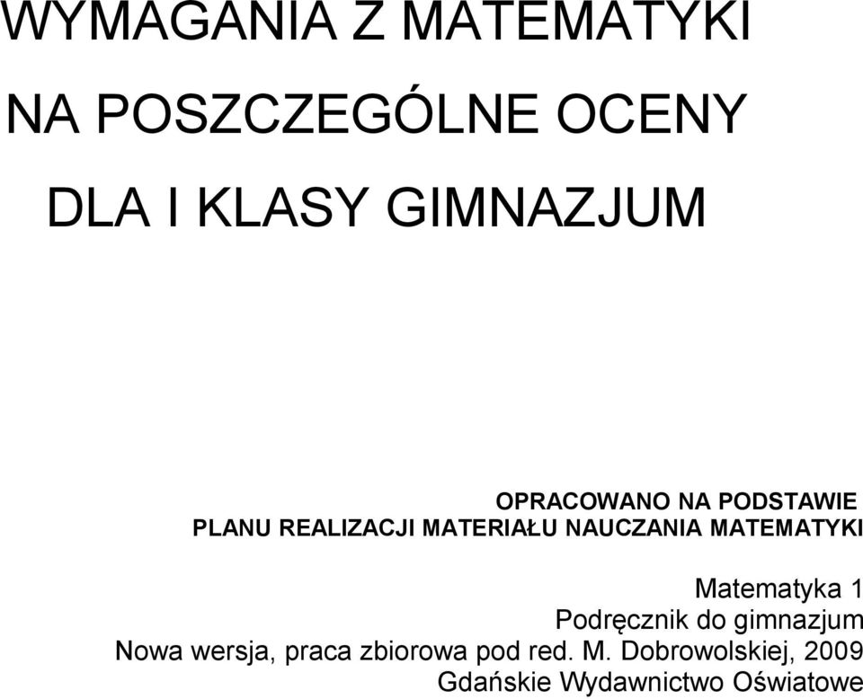 MATEMATYKI Matematyka 1 Podręcznik do gimnazjum Nowa wersja, praca