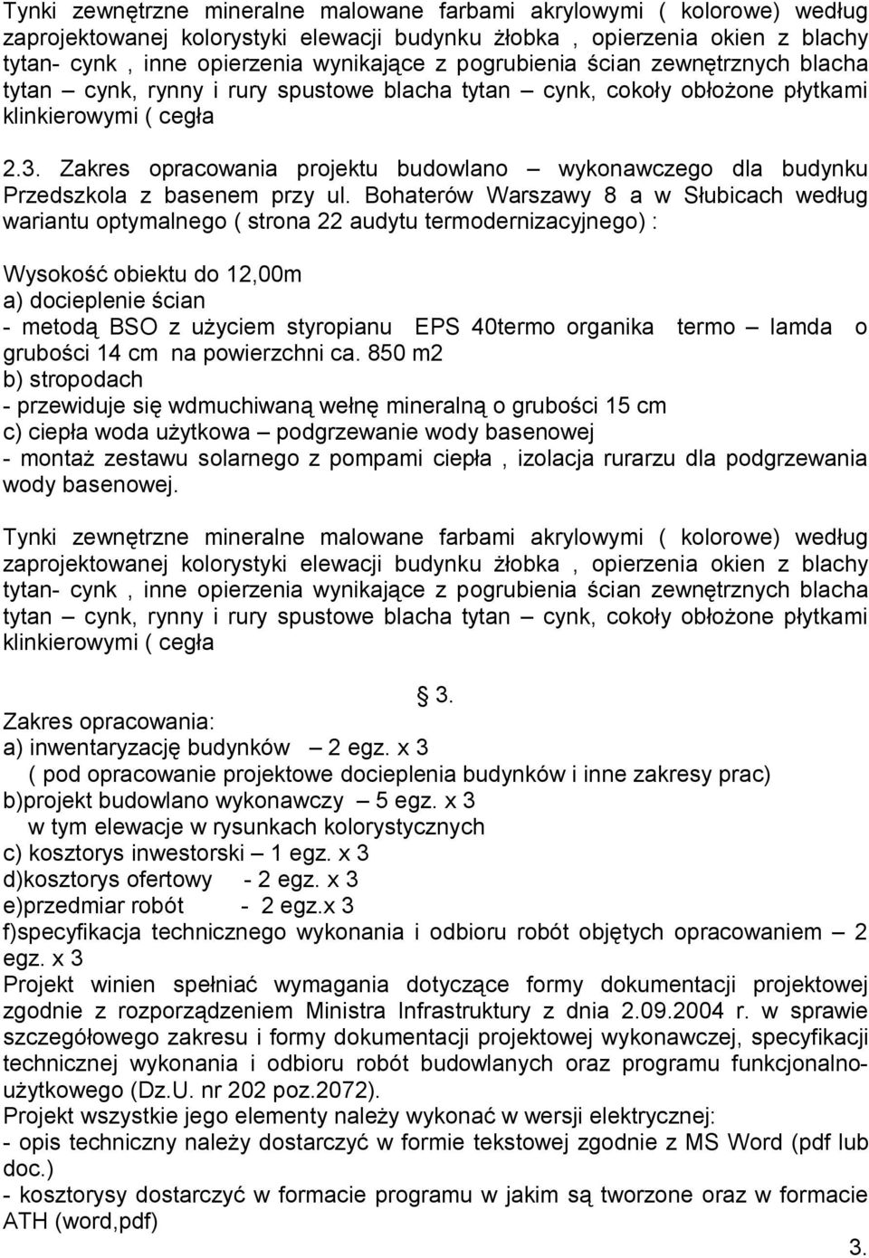 Zakres opracowania projektu budowlano wykonawczego dla budynku Przedszkola z basenem przy ul.