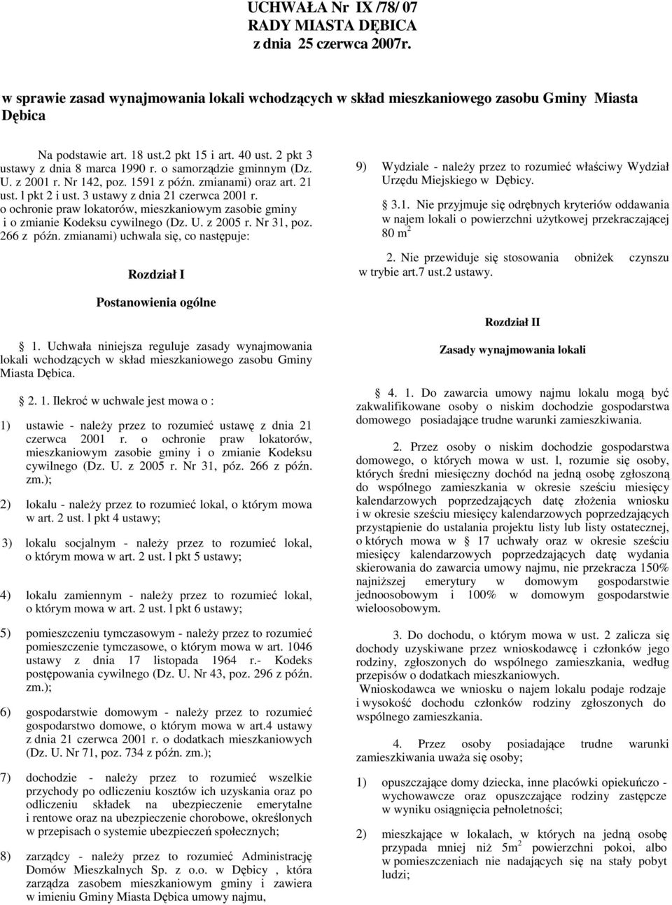 3 ustawy z dnia 21 czerwca 2001 r. o ochronie praw lokatorów, mieszkaniowym zasobie gminy i o zmianie Kodeksu cywilnego (Dz. U. z 2005 r. Nr 31, poz. 266 z późn.