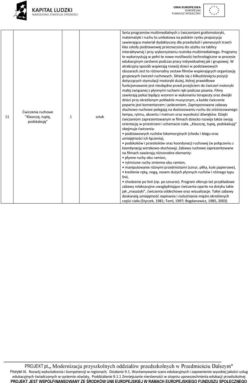 Programy te wykorzystują w pełni te nowe możliwości technologiczne w procesie edukacyjnym zarówno podczas pracy indywidualnej jak i grupowej.