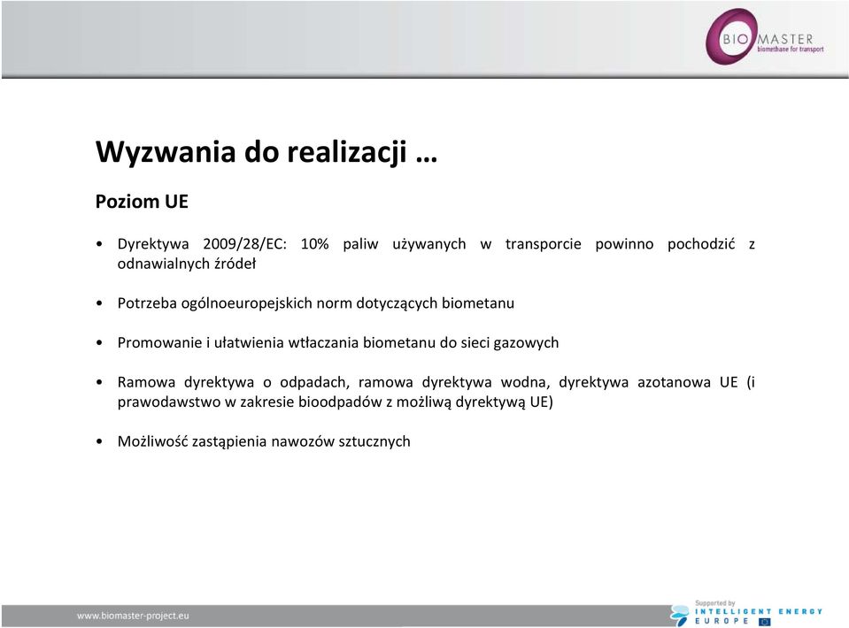 Promowanieiułatwienia wtłaczania biometanu do sieci gazowych Ramowa dyrektywa o odpadach, ramowa