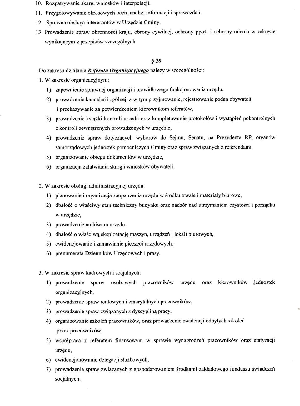 28 Do zakresu działania Referatu Orsanizacyjneso należy w szczególności: 1.