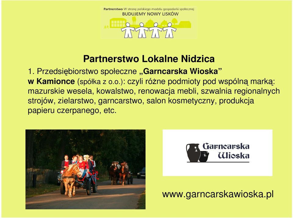 stwo społeczne Garncarska Wioska w Kamionce (spółka z o.o.): czyli różne