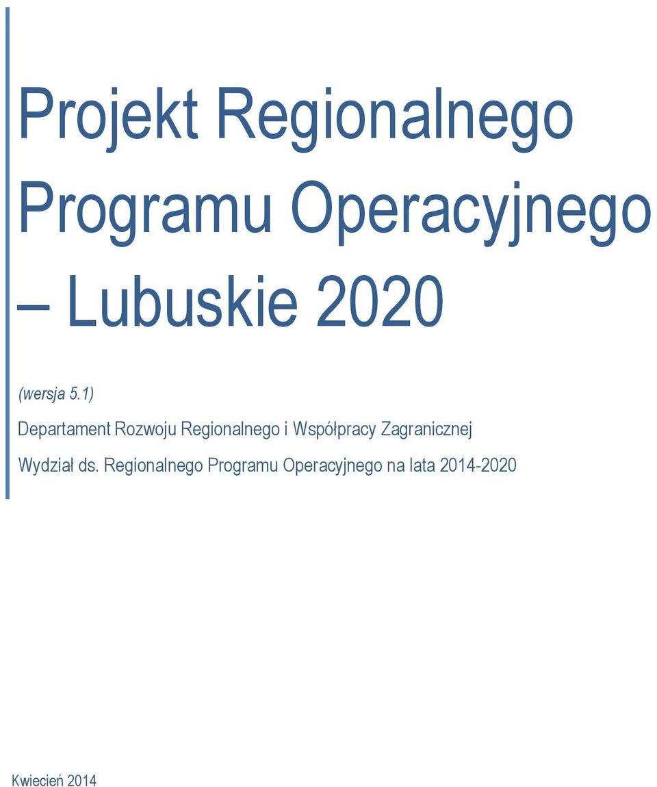 1) Departament Rozwoju Regionalnego i Współpracy