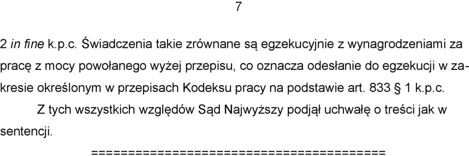 wyżej przepisu, co oznacza odesłanie do egzekucji w zakresie określonym w przepisach