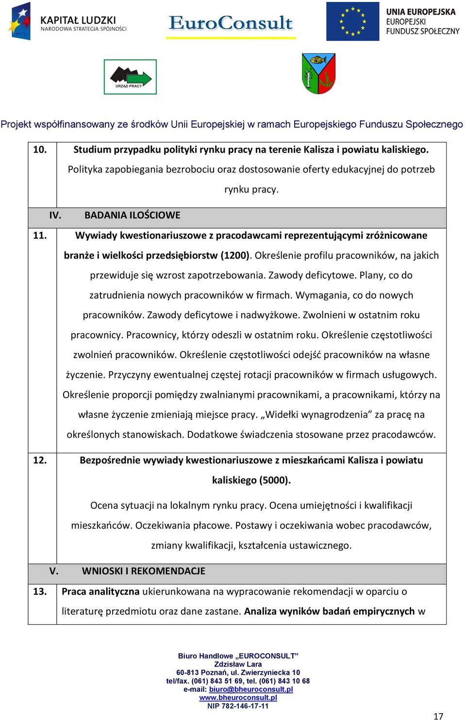 Określenie profilu pracowników, na jakich przewiduje się wzrost zapotrzebowania. Zawody deficytowe. Plany, co do zatrudnienia nowych pracowników w firmach. Wymagania, co do nowych pracowników.