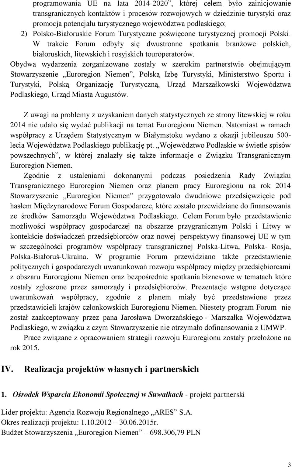 W trakcie Forum odbyły się dwustronne spotkania branżowe polskich, białoruskich, litewskich i rosyjskich touroperatorów.