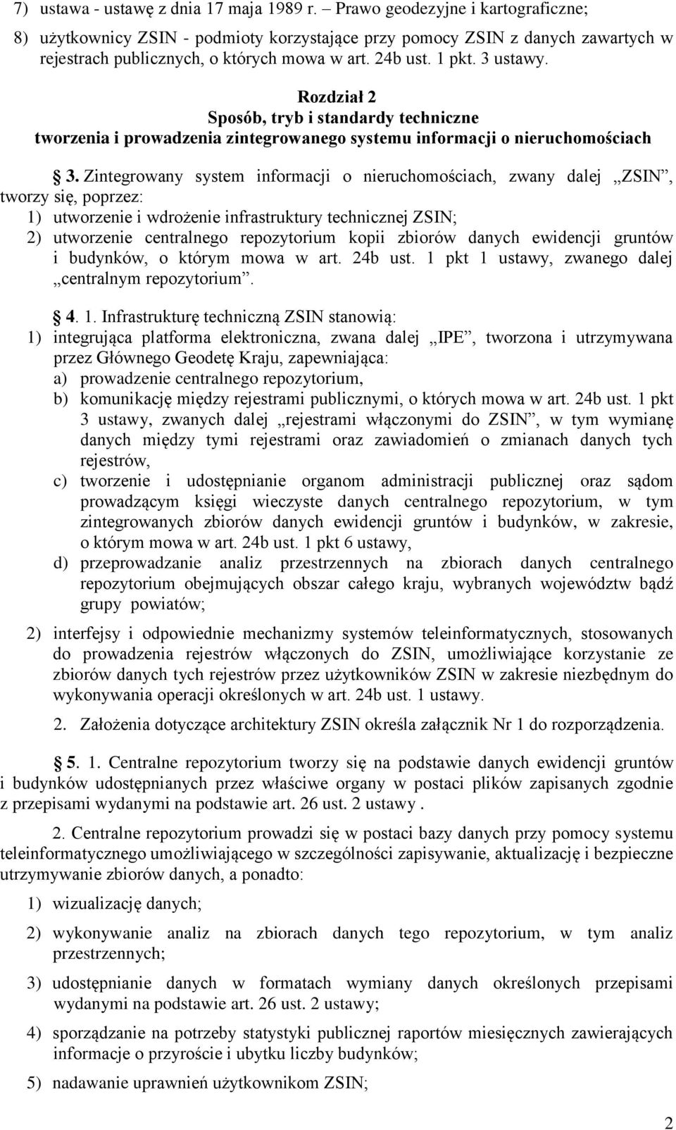 Rozdział 2 Sposób, tryb i standardy techniczne tworzenia i prowadzenia zintegrowanego systemu informacji o nieruchomościach 3.