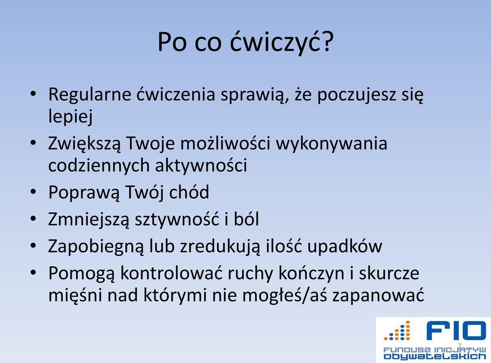 możliwości wykonywania codziennych aktywności Poprawą Twój chód Zmniejszą