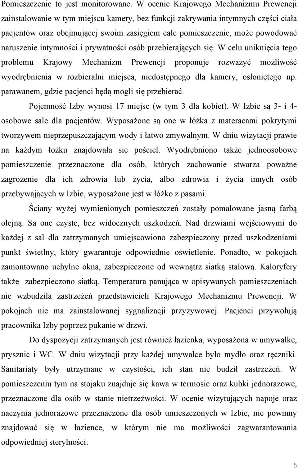 powodować naruszenie intymności i prywatności osób przebierających się.