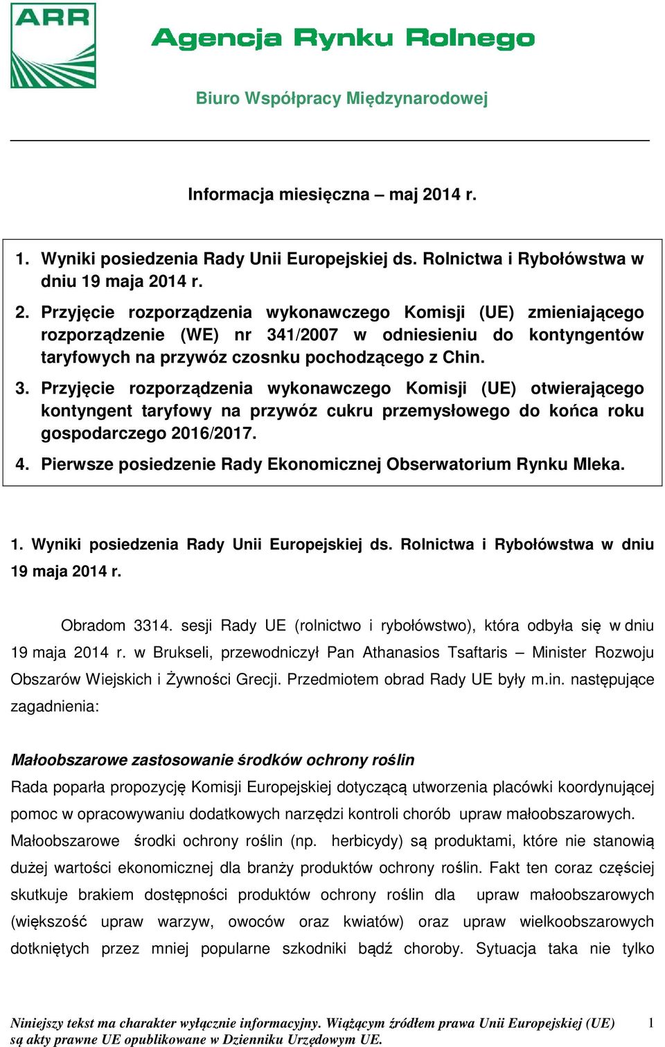 14 r. 2. Przyjęcie rozporządzenia wykonawczego Komisji (UE) zmieniającego rozporządzenie (WE) nr 34