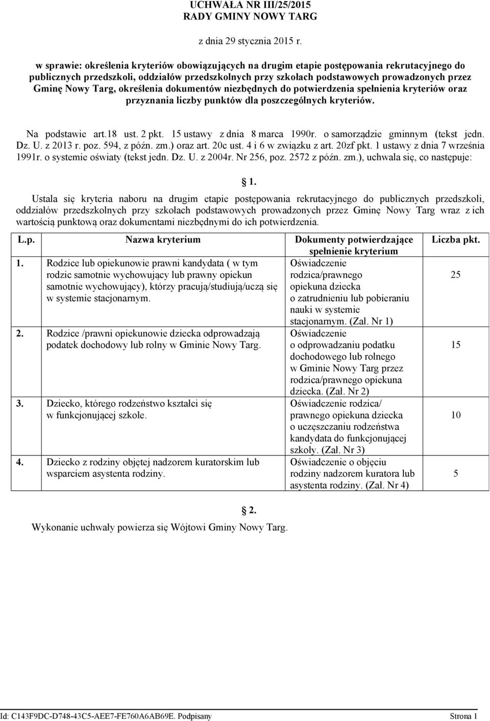 Na podstawie art.18 ust. 2 pkt. 15 ustawy z dnia 8 marca 1990r. o samorządzie gminnym (tekst jedn. Dz. U. z 2013 r. poz. 594, z późn. zm.) oraz art. 20c ust. 4 i 6 w związku z art. 20zf pkt.