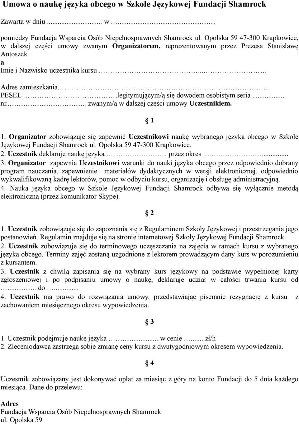 legitymującym/ą się dowodem osobistym seria... nr... zwanym/ą w dalszej części umowy Uczestnikiem. 1 1.