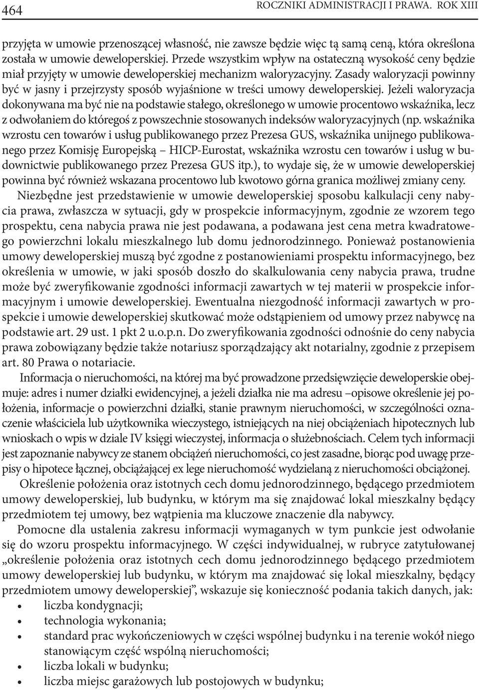 Zasady waloryzacji powinny być w jasny i przejrzysty sposób wyjaśnione w treści umowy deweloperskiej.