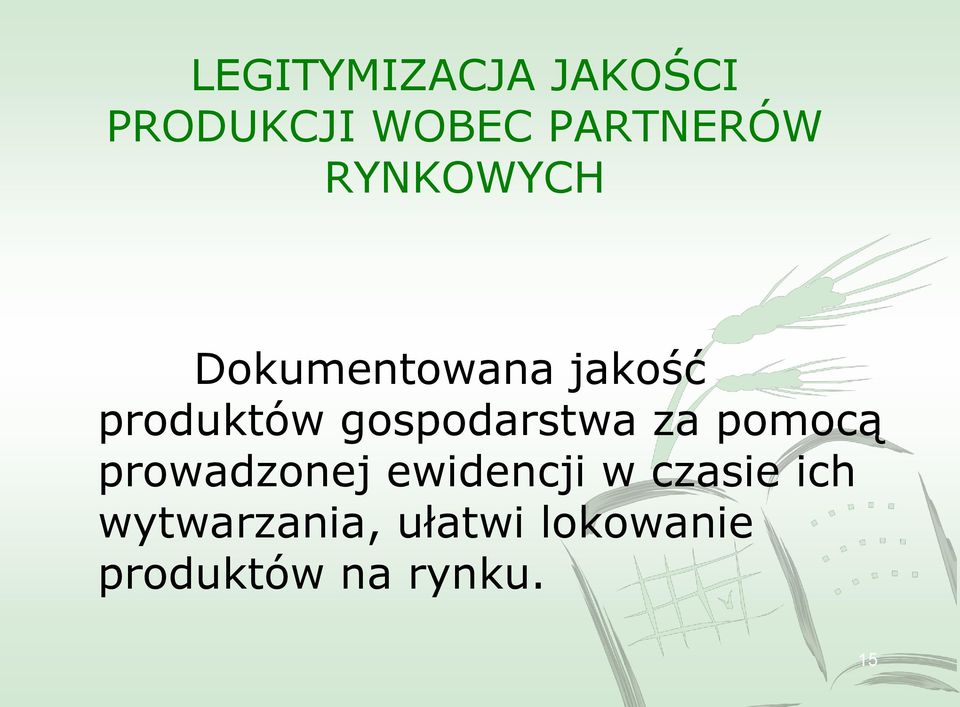 gospodarstwa za pomocą prowadzonej ewidencji w