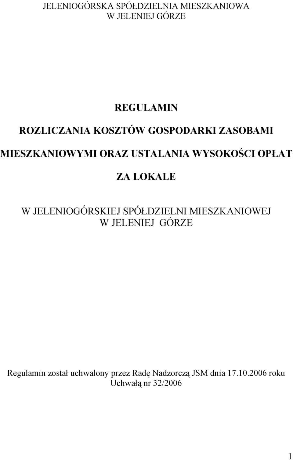 LOKALE W JELENIOGÓRSKIEJ SPÓŁDZIELNI MIESZKANIOWEJ W JELENIEJ GÓRZE Regulamin