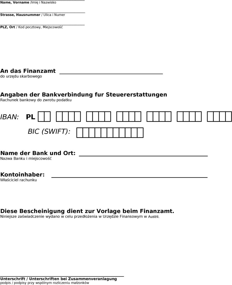 miejscowość Kontoinhaber: Właściciel rachunku Diese Bescheinigung dient zur Vorlage beim Finanzamt.