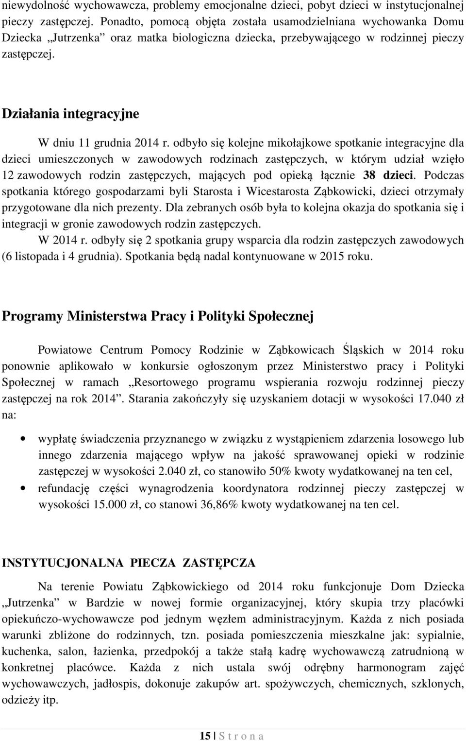 Działania integracyjne W dniu 11 grudnia 2014 r.