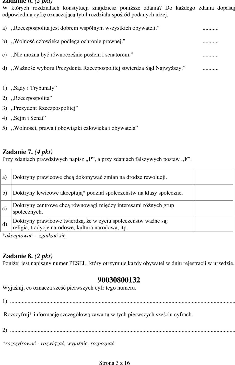 ... d),,ważność wyboru Prezydenta Rzeczpospolitej stwierdza Sąd Najwyższy.