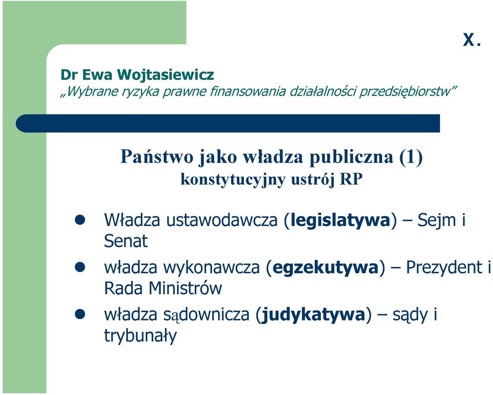 Władza ustawodawcza (legislatywa) Sejm i Senat!