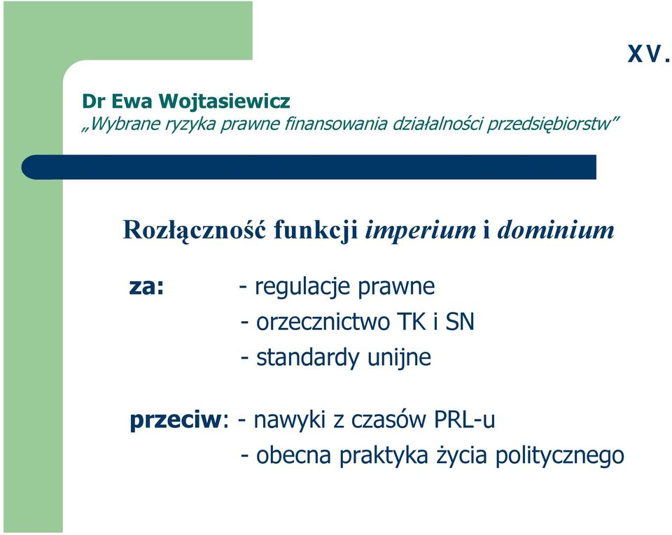 SN - standardy unijne przeciw: - nawyki z