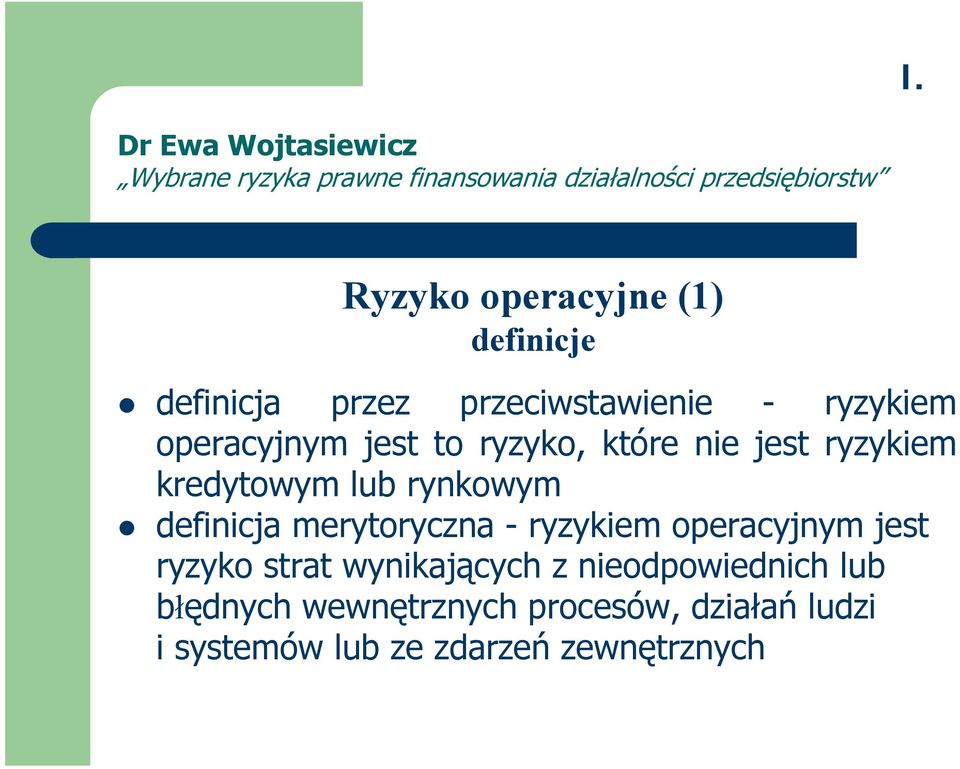 jest ryzykiem kredytowym lub rynkowym!