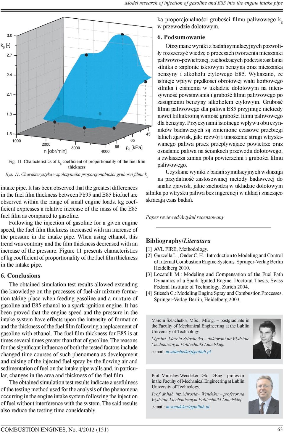 kg coefficient expresses a relative increase of the mass of the fuel film as compared to gasoline.