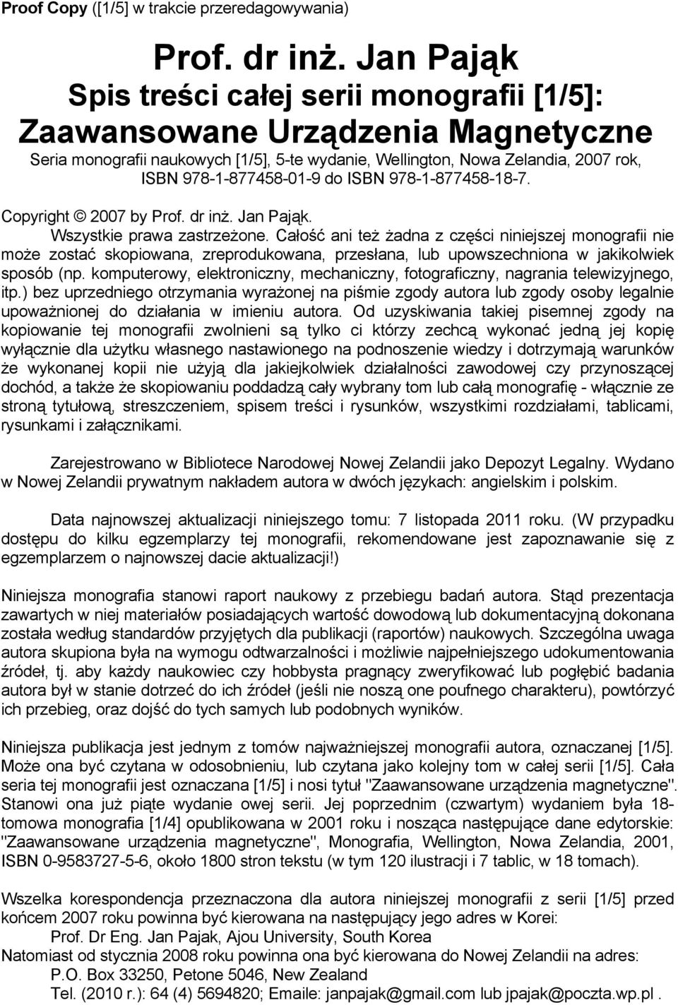 ISBN 978-1-877458-18-7. Copyright 2007 by Prof. dr inż. Jan Pająk. Wszystkie prawa zastrzeżone.