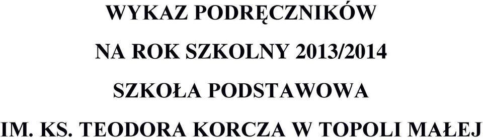 SZKOŁA PODSTAWOWA IM. KS.