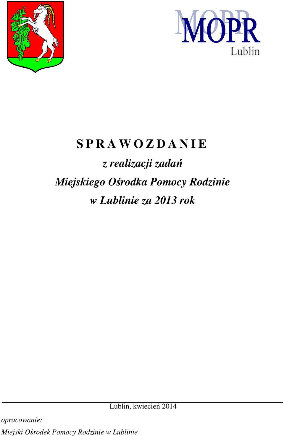 Lublinie za 2013 rok opracowanie: Miejski