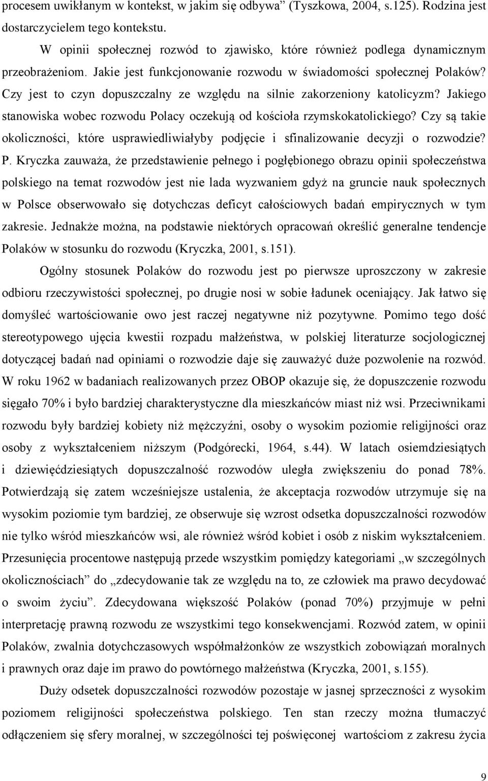 Czy jest to czyn dopuszczalny ze względu na silnie zakorzeniony katolicyzm? Jakiego stanowiska wobec rozwodu Polacy oczekują od kościoła rzymskokatolickiego?