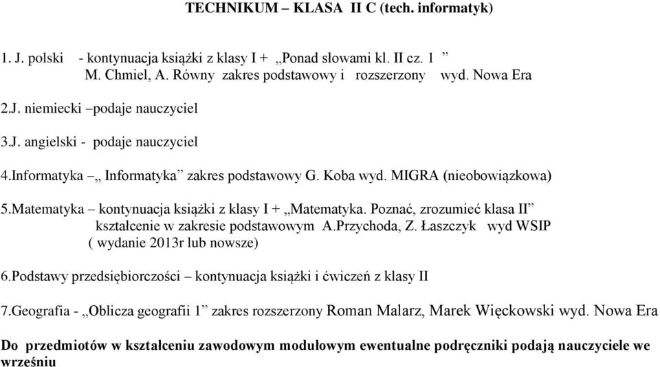 Poznać, zrozumieć klasa II kształcenie w zakresie podstawowym A.Przychoda, Z. Łaszczyk wyd WSIP ( wydanie 2013r lub nowsze) 6.