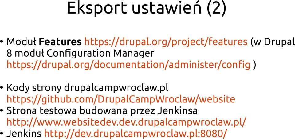 org/documentation/administer/config ) Kody strony drupalcampwroclaw.pl https://github.