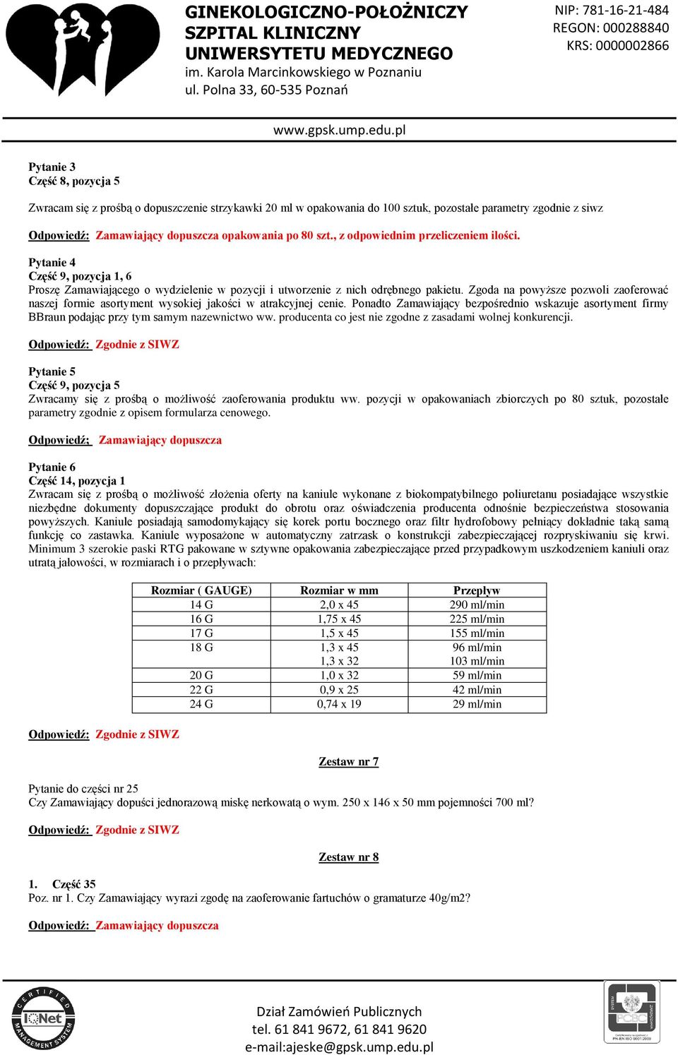 Zgoda na powyższe pozwoli zaoferować naszej formie asortyment wysokiej jakości w atrakcyjnej cenie.