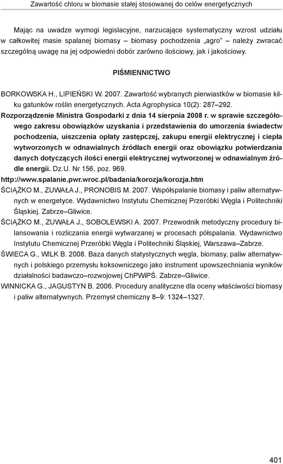 Act Agophysic 10(2): 287 292. Rozpoządzenie Minist Gospodki z dni 14 siepni 2008.