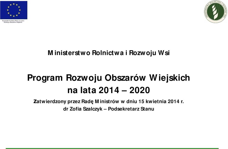 zatwierdzony przez Rad Ministrów w dniu 15