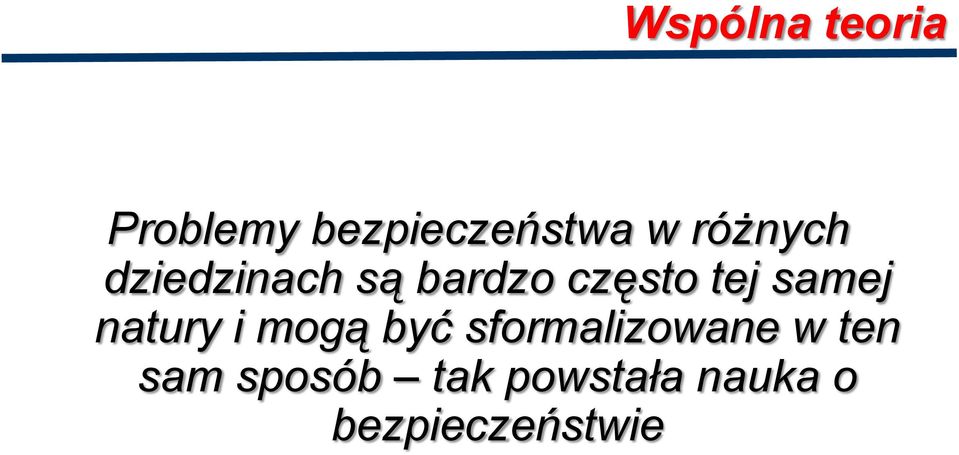 samej natury i mogą być sformalizowane w