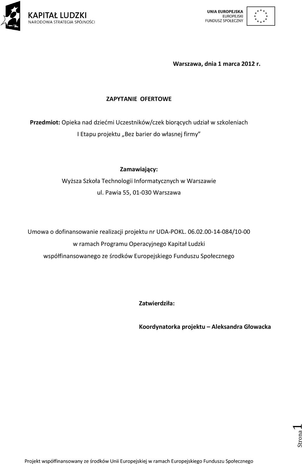 własnej firmy Zamawiający: Wyższa Szkoła Technologii Informatycznych w Warszawie ul.