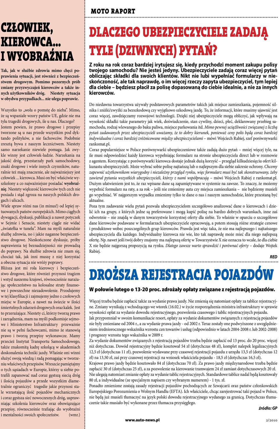 Moto raport Dlaczego ubezpieczyciele zadają tyle (dziwnych) pytań? Z roku na rok coraz bardziej irytujesz się, kiedy przychodzi moment zakupu polisy twojego samochodu? Nie jesteś jedyny.