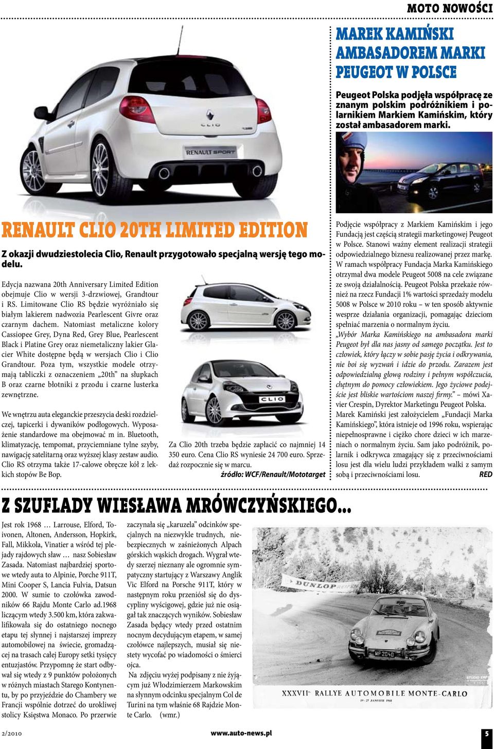 Edycja nazwana 20th Anniversary Limited Edition obejmuje Clio w wersji 3-drzwiowej, Grandtour i R.