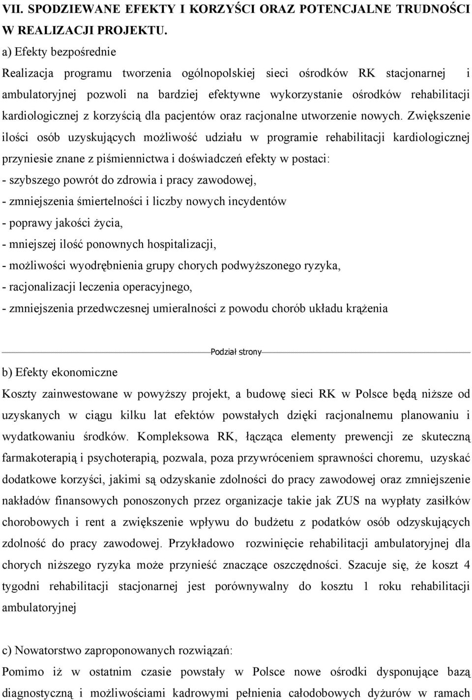 z korzyścią dla pacjentów oraz racjonalne utworzenie nowych.